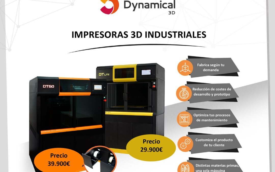 Oferta impresora 3D industrial de Dynamical 3D