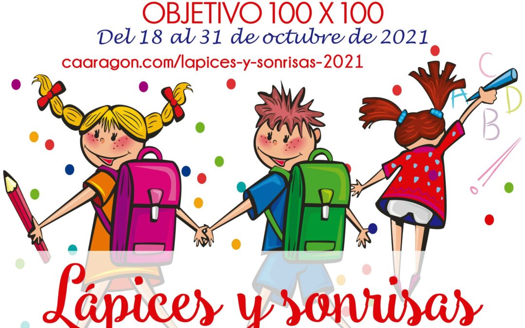 Campaña ‘Lápices y sonrisas’ 2021: Objetivo 100×100